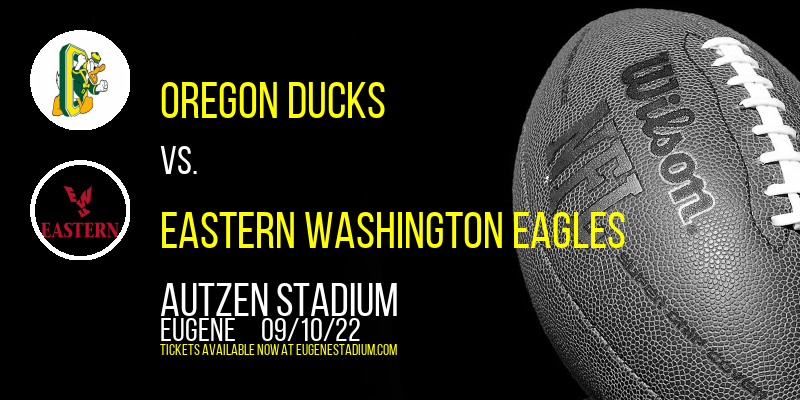 Oregon Ducks vs. Eastern Washington Eagles at Autzen Stadium