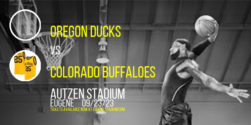Oregon Ducks vs. Colorado Buffaloes at Autzen Stadium