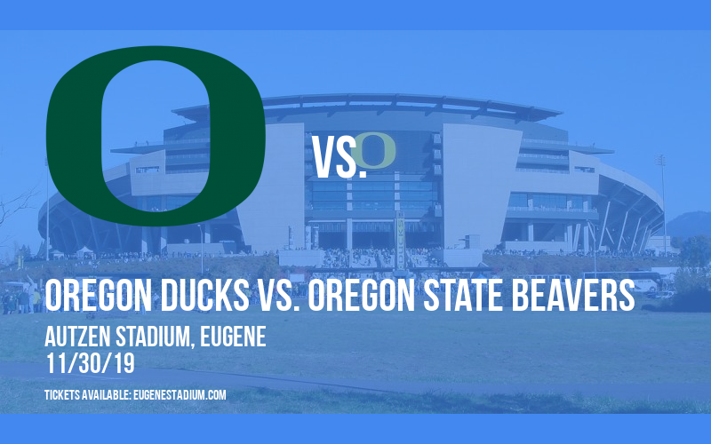 Oregon Ducks vs. Oregon State Beavers at Autzen Stadium