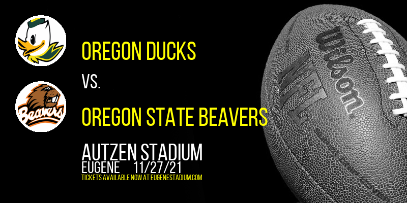 Oregon Ducks vs. Oregon State Beavers at Autzen Stadium