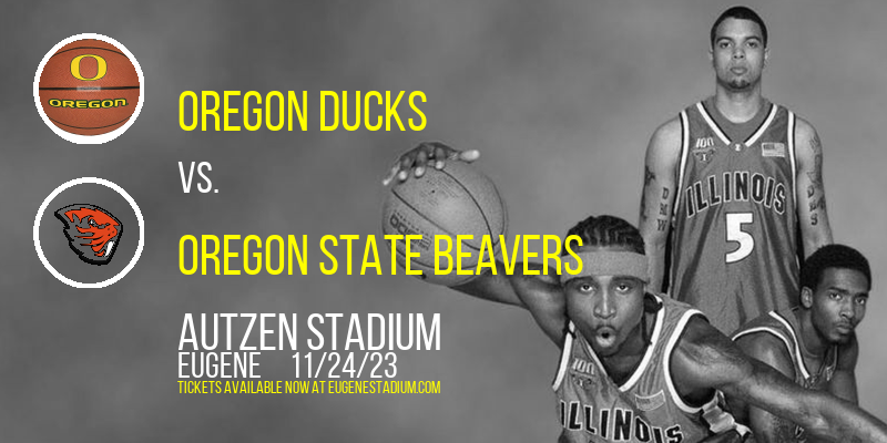 Oregon Ducks vs. Oregon State Beavers at Autzen Stadium